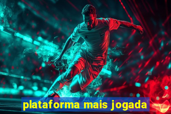 plataforma mais jogada